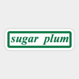 sugar plum Sticker